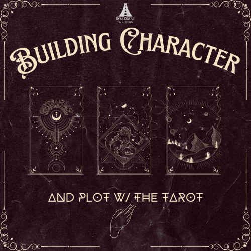 Building Character and Plot with the Tarot