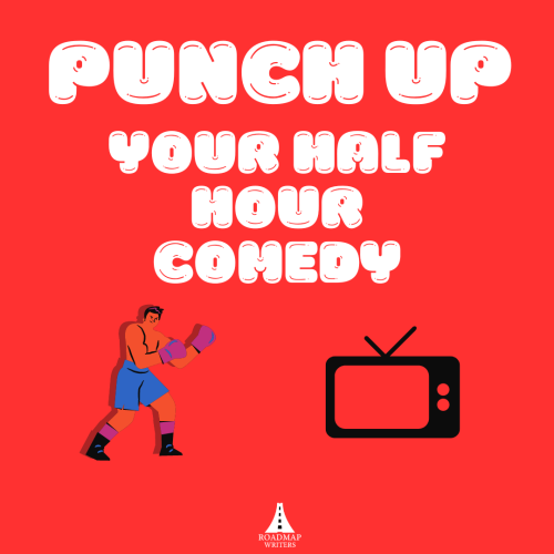 Punch Up Your Half Hour Comedy